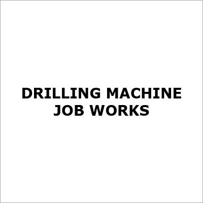 Drilling Machine Job Works