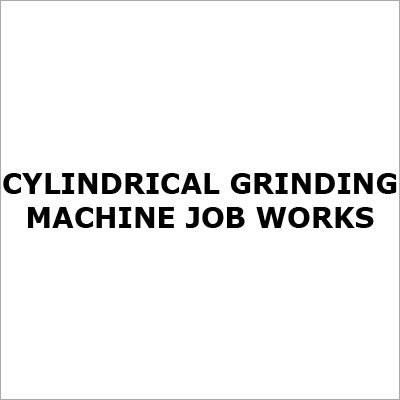 Cylindrical Grinding Machine Job Work