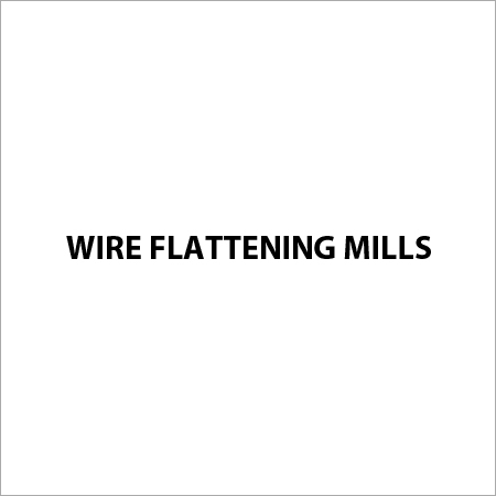 Wire Flattening Mill