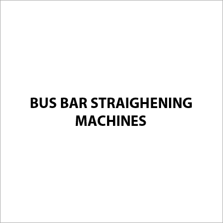 Bus Bar Straightening Machines