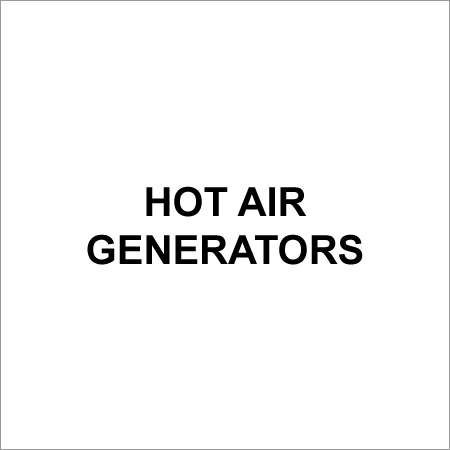 Hot Air Generators