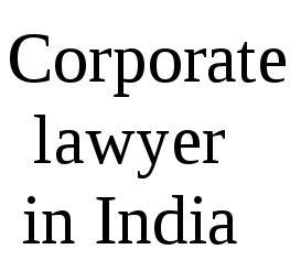 Corporate lawyer in india