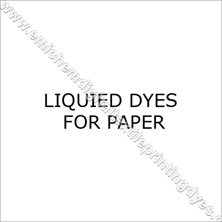 Liquid Dyes For Paper