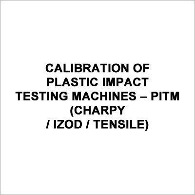 Calibration Of Plastic Impact Testing Machines a Pitm (Charpy - Izod - Tensile)