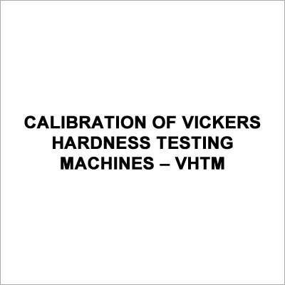 Calibration Of Vickers Hardness Testing Machines a VHTM