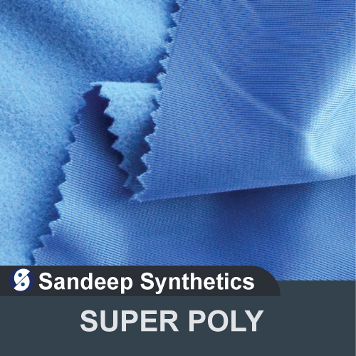super poly fabric By SANDEEP SYNTHETICS