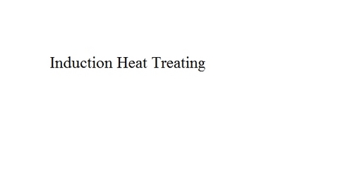 Induction Heat Treating
