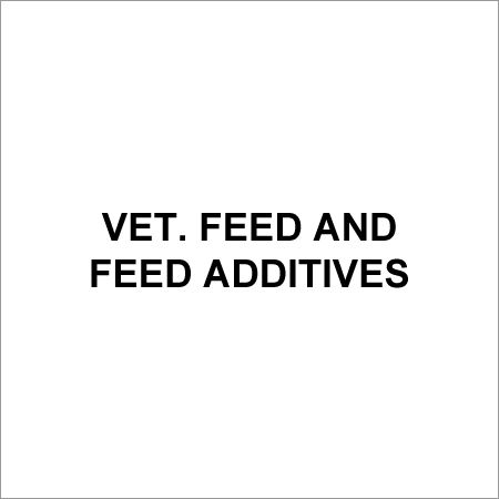 Vet. Feed and Feed Additives