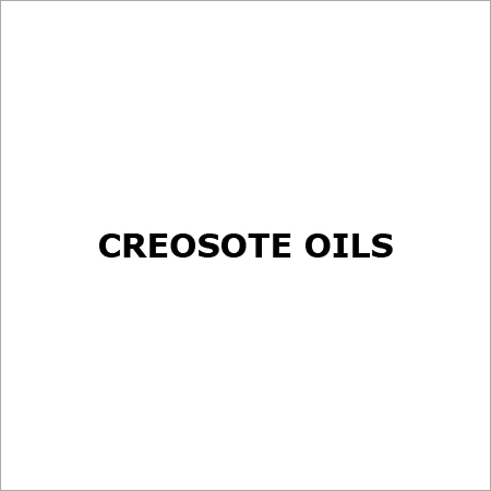 Creosote Oils