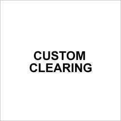Custom Clearing Services By PRONTO FORWARDERS PRIVATE LIMITED