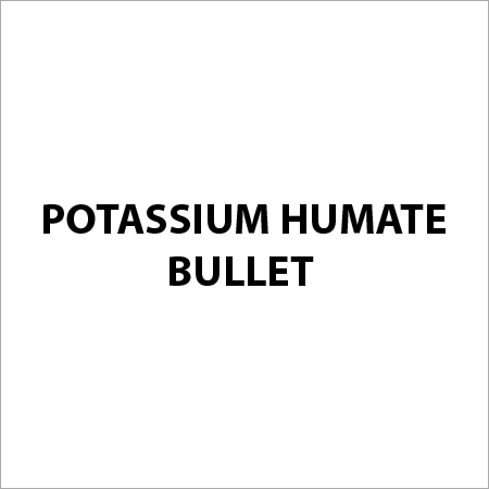 Potassium Humate Bullet