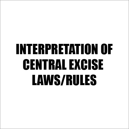 Central Excise Laws Interpretation Services