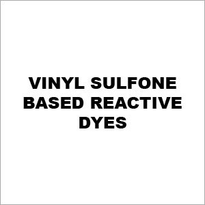 Vinyl Sulfone Based Reactive Dyes