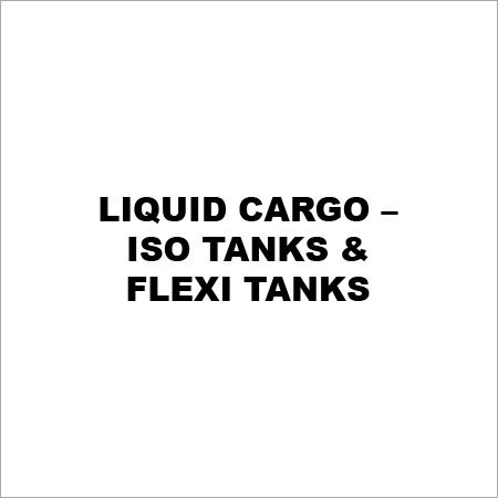 Liquid Cargo - ISO Tanks & Flexitanks
