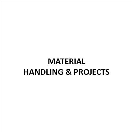 Material Handling & Projects