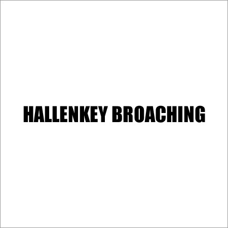 Hallenkey Broaching