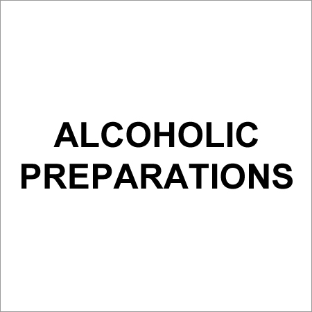Alcoholic Preparations