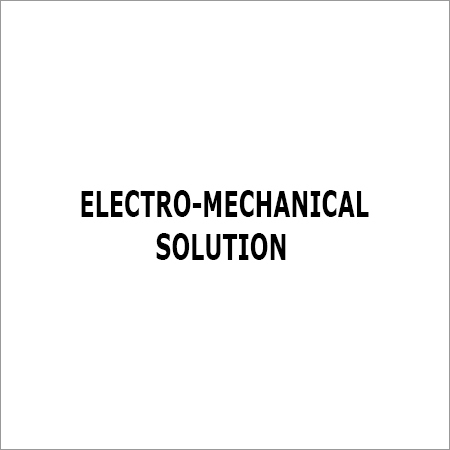 Electro Mechanical Solution