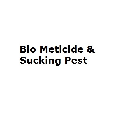 Bio Meticide & Sucking Pest Control