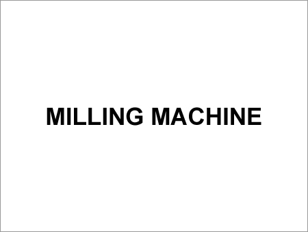 Milling Machine