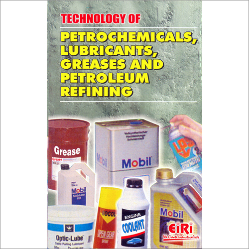 Petrochemicals, Lubricants, Greases & Petroleum Refining Report