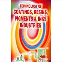 Book On Coating, Pigments And Inks Industries - Comprehensive Guide On Polyurethane, Powder & Liquid Crystalline Coatings, Sustainable Ink Technologies, Enhanced Colorants, Antifouling Advances, And Performance Evaluation Techniques
