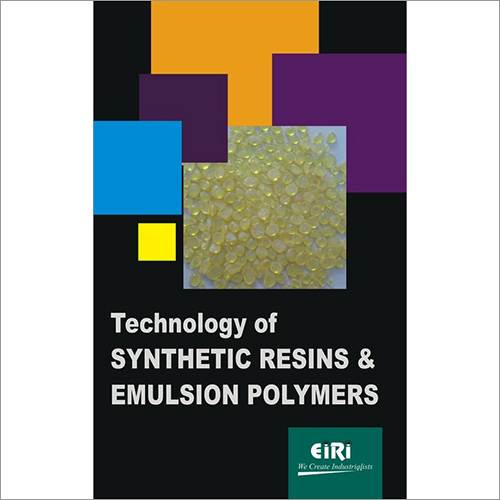 Technology Of Synthetic Resins & Emulsion Polymers