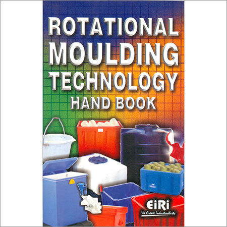 Rotational Moulding Technology Hand Book