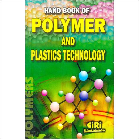 Hand Book of Polymer and Plastic Technology