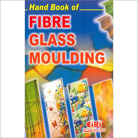 Hand Book of Fibre Glass Moulding