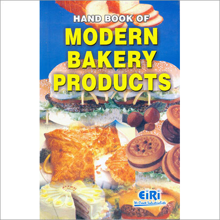 Hand Book of Modern Bakery Products