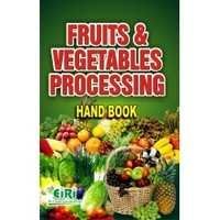Fruits & Vegetables Processing Hand Book