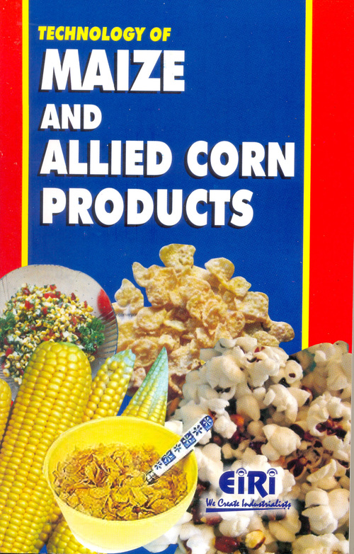 Technology of Maize and Allied Corn Products