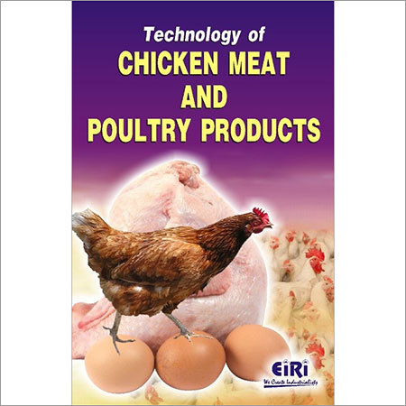Technology of Chicken Meat and Poultry Products By ENGINEERS INDIA RESEARCH INSTITUTE