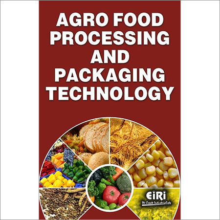 Agro Food Processing and Packaging Technology