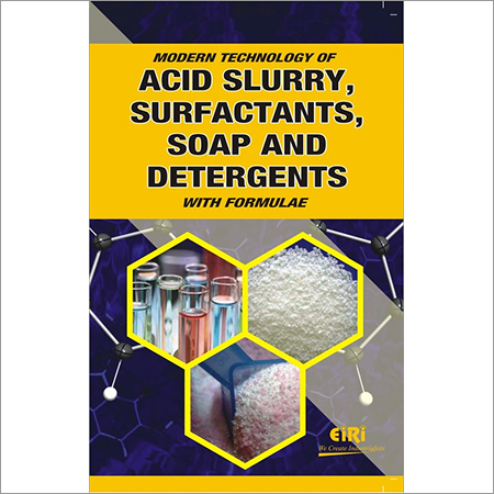 Modern Technology of Acid Slurry, Surfactants, Soap and Detergents