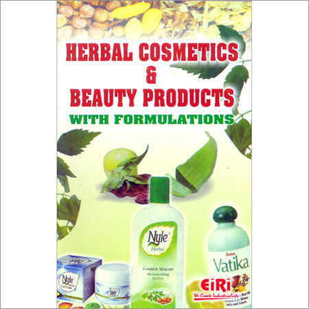 Herbal Cosmetics & Beauty Products With Formulations Education Books