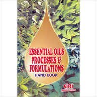 Essential Oils Processes & Formulations Hand Book