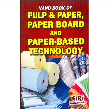 Hand Book of Pulp & Paper, Paper Board & Paper Based Technology By ENGINEERS INDIA RESEARCH INSTITUTE