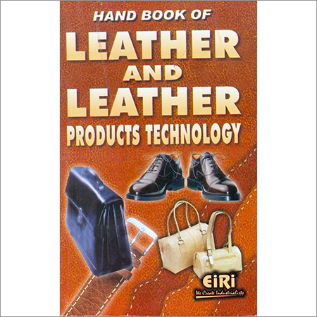 Hand Book of Leather & Leather Products Technology