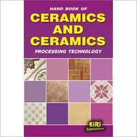 Hand Book of Ceramics and Ceramics Processing Technology
