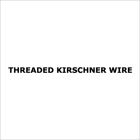 Threaded Kirschner Wire