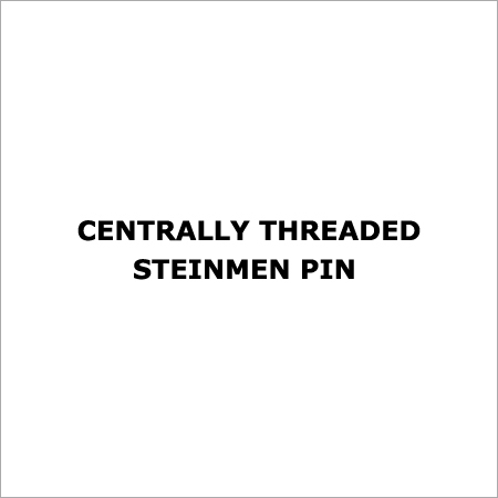 Centrally Threaded Steinmen Pin