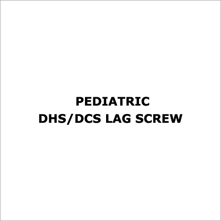 Pediatric DHS-DCS Lag Screw