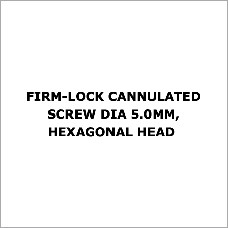 Firm-Lock Cannulated Screw Dia 5.0mm Hexagonal Head