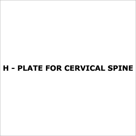 H - Plate For Cervical Spine