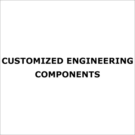 Customized Engineering Components