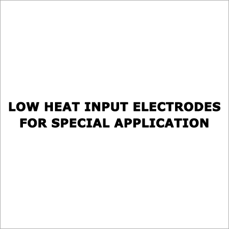 Low Heat Input Welding Electrodes