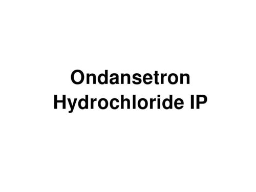 Ondansetron Hydrochloride IP
