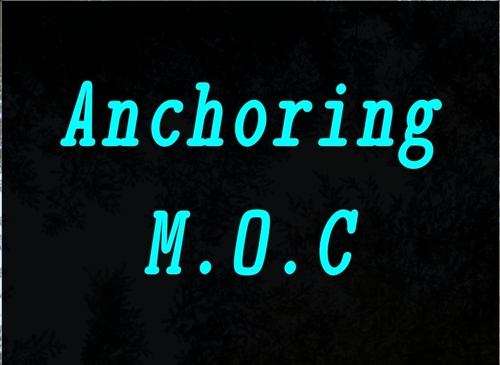 Anchoring / M.O.C